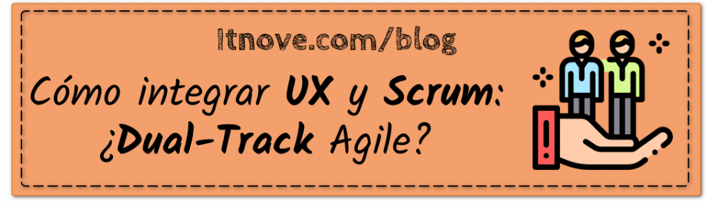 Como integrar UX y Scrum: ¿dual-tracl agile?